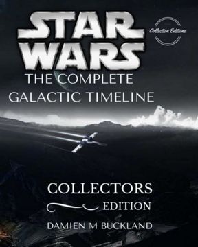 portada Star Wars the Complete Galactic Timeline: Collectors Edition (en Inglés)