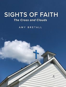portada Sights of Faith: The Cross and Clouds (en Inglés)