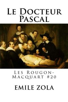 portada Le Docteur Pascal: Les Rougon-Macquart #20 (en Francés)