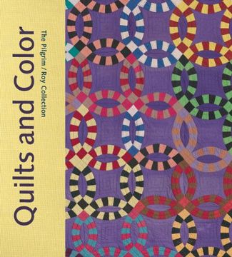 portada Quilts and Color: The Pilgrim/Roy Collection (en Inglés)
