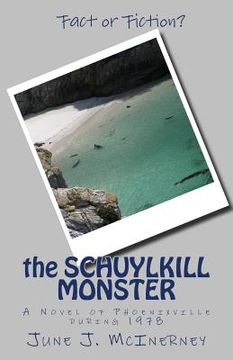 portada The Schuylkill Monster: A Novel of Phoenixville in 1978 (in English)