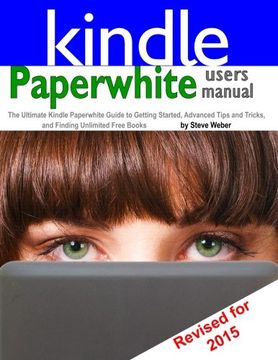 portada Paperwhite Users Manual: The Ultimate Kindle Paperwhite Guide to Getting Started, Advanced Tips and Tricks, and Finding Unlimited Free Books on