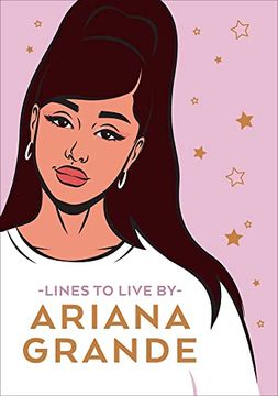 portada Ariana Grande Lines to Live by: Say 'Thank You, Next'To bad Vibes and Live Your Best Life (en Inglés)