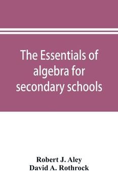 portada The essentials of algebra for secondary schools (en Inglés)