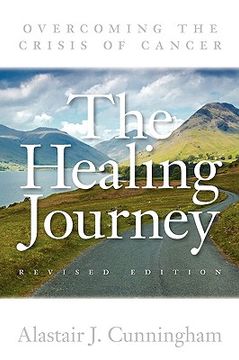 portada the healing journey: overcoming the crisis of cancer (en Inglés)