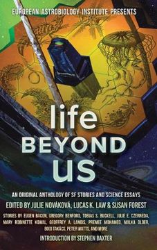 portada Life Beyond us: An Original Anthology of sf Stories and Science Essays (European Astrolobiology Institute Presents) (in English)