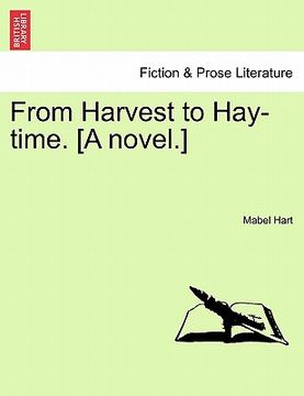 portada from harvest to hay-time. [a novel.] (en Inglés)