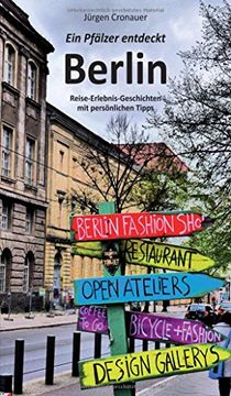 portada Ein Pfälzer entdeckt Berlin: Reise-Erlebnis-Geschichten mit persönlichen Tipps