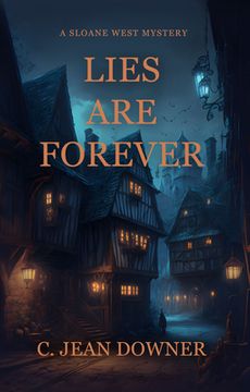 portada Lies are Forever (Sloane West Mystery Series, 1) [Soft Cover ] 
