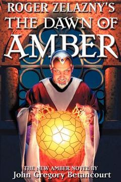 portada roger zelazny's the dawn of amber (en Inglés)