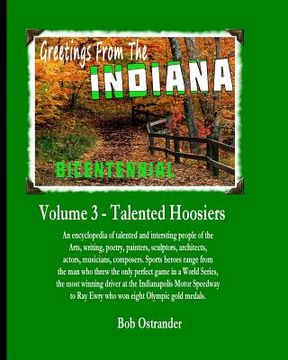 portada Indiana Bicentennial Vol 3: Talented Hoosiers. Arts, Entertainments, Sports stars, Gambling and Recreation (en Inglés)