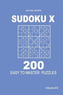 portada Sudoku X - 200 Easy to Master Puzzles 9x9 (Volume 3) (en Inglés)