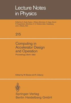 portada computing in accelerator design and operation: proceedings of the europhysics conference held at the hahn-meitner-institut fa1/4r kernforschung berlin