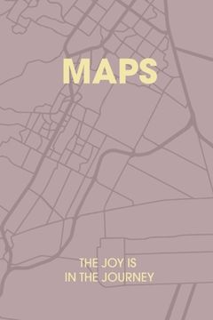 portada Maps The Joy Is In The Journey (en Inglés)