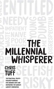 portada The Millennial Whisperer: The Practical, Profit-Focused Playbook for Working With and Motivating the World’S Largest Generation (en Inglés)