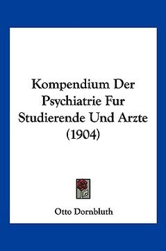 portada Kompendium Der Psychiatrie Fur Studierende Und Arzte (1904) (en Alemán)