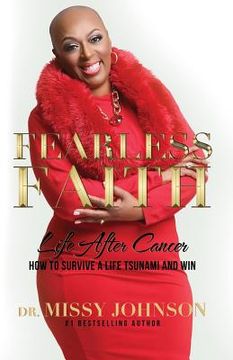 portada Fearless Faith Life After Cancer How To Survive a Life Tsunami and Win (in English)