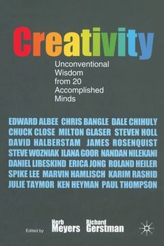 portada Creativity: Unconventional Wisdom from 20 Accomplished Minds (en Inglés)