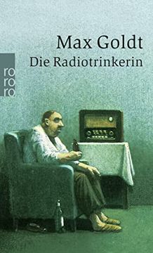portada Die Radiotrinkerin: Ausgesuchte Schöne Texte (en Alemán)