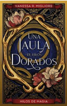 portada UNA JAULA DE HILOS DORADOS (in Spanish)