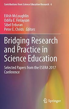 portada Bridging Research and Practice in Science Education. Selected Papers From the Esera 2017 Conference. (en Inglés)