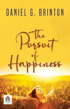 portada The Pursuit of Happiness (A Book of Studies and Strowings) (en Inglés)