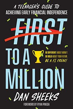 portada First to a Million: A Teenager’S Guide to Achieving Early Financial Independence (in English)