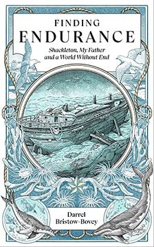 portada Finding Endurance: Shackleton, my Father and a World Without end 