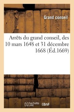 portada Arrêts du grand conseil, des 10 mars 1648 et 31 décembre 1668 (in French)