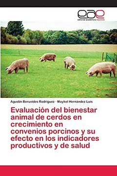 portada Evaluación del Bienestar Animal de Cerdos en Crecimiento en Convenios Porcinos y su Efecto en los Indicadores Productivos y de Salud