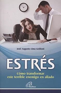 portada El Estrés, Cómo Transformar ese Terrible Enemigo (in Spanish)