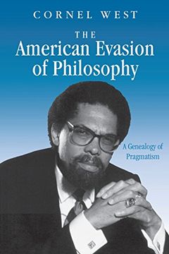portada The American Evasion of Philosophy: A Genealogy of Pragmatism (Wisconsin Project on American Writers) (in English)
