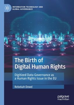 portada The Birth of Digital Human Rights: Digitized Data Governance as a Human Rights Issue in the eu (in English)