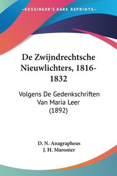 portada De Zwijndrechtsche Nieuwlichters, 1816-1832: Volgens De Gedenkschriften Van Maria Leer (1892)