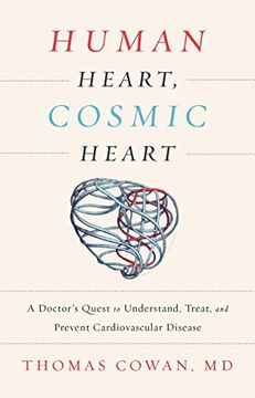 portada Human Heart, Cosmic Heart: A Doctor’s Quest to Understand, Treat, and Prevent Cardiovascular Disease (en Inglés)