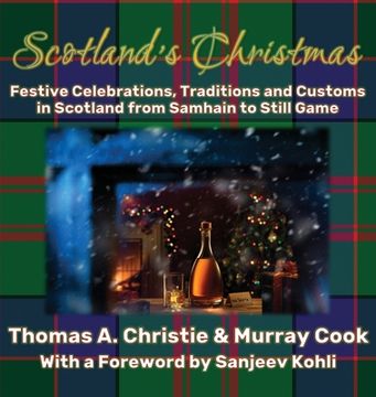 portada Scotland's Christmas: Festive Celebrations, Traditions and Customs in Scotland from Samhain to Still Game (en Inglés)
