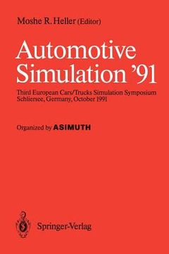portada automotive simulation 91: proceedings of the 3rd european cars/trucks, simulation symposium schliersee, germany, october 1991 (in English)