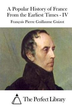 portada A Popular History of France From the Earliest Times - IV (en Inglés)