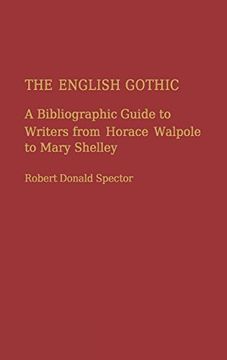 portada The English Gothic: A Bibliographic Guide to Writers From Horace Walpole to Mary Shelley 