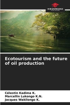 portada Ecotourism and the future of oil production (in English)
