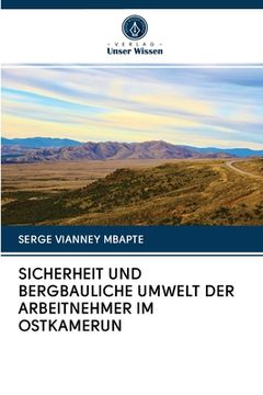 portada Sicherheit Und Bergbauliche Umwelt Der Arbeitnehmer Im Ostkamerun (en Alemán)