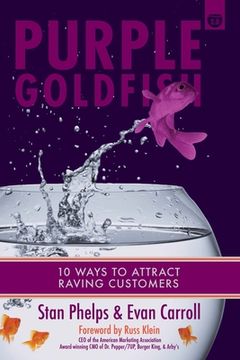 portada Purple Goldfish 2.0: 10 Ways to Attract Raving Customers