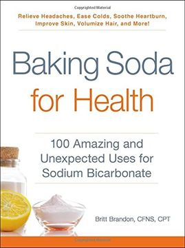 portada Baking Soda for Health: 100 Amazing and Unexpected Uses for Sodium Bicarbonate