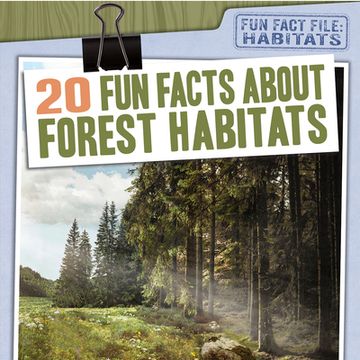 portada 20 Fun Facts about Forest Habitats (en Inglés)