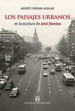 portada Los paisajes urbanos en la escritura de José Donoso (in Spanish)