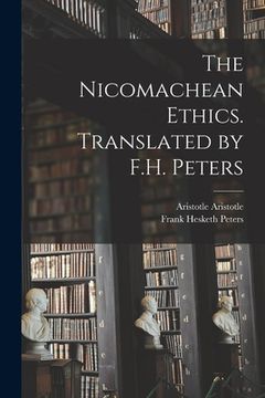 portada The Nicomachean Ethics. Translated by F.H. Peters (en Inglés)