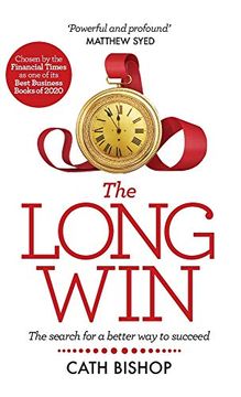 portada The Long Win: The Search for a Better way to Succeed (en Inglés)