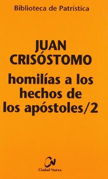 portada Homilías a los Hechos de los Apóstoles II (Biblioteca de Patrística) (in Spanish)