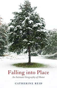 portada Falling Into Place: An Intimate Geography of Home (en Inglés)
