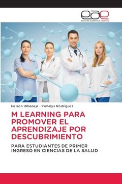 portada M Learning Para Promover el Aprendizaje por Descubrimiento: Para Estudiantes de Primer Ingreso en Ciencias de la Salud